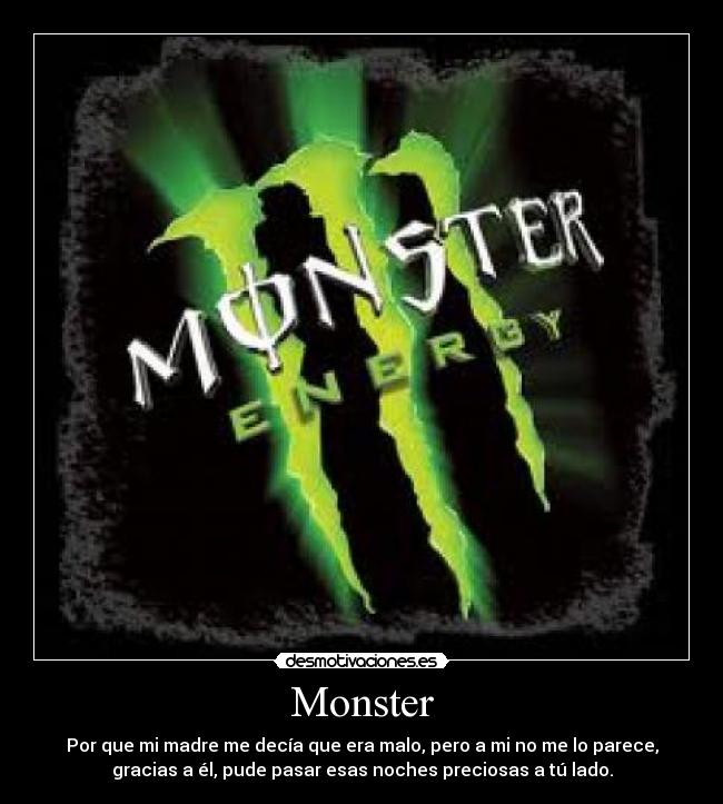 carteles monster bebida cafeina amor refresco love personas madre sentimientos noches desmotivaciones