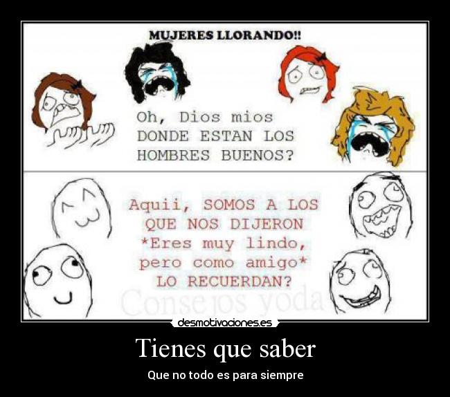 Tienes que saber -