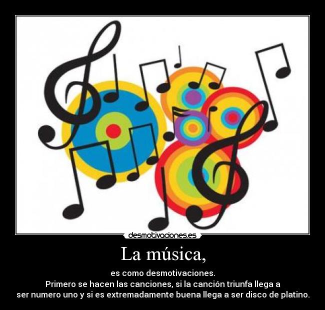 La música, -