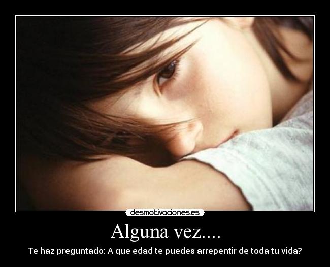 Alguna vez.... -