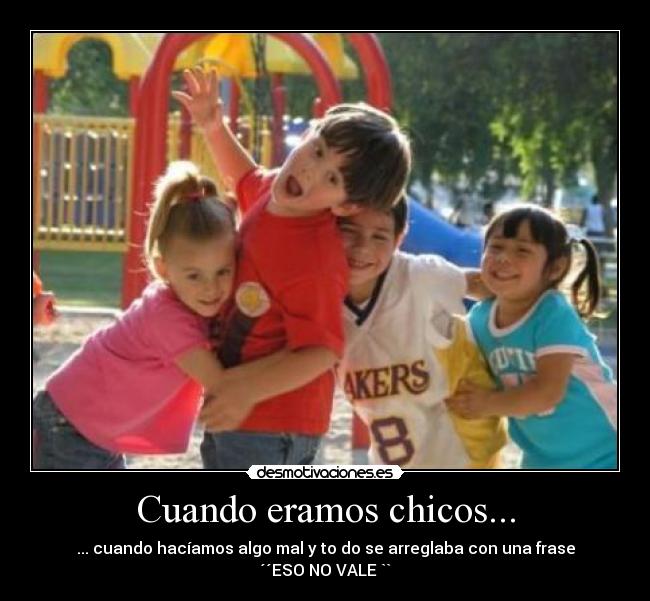 Cuando eramos chicos... - 