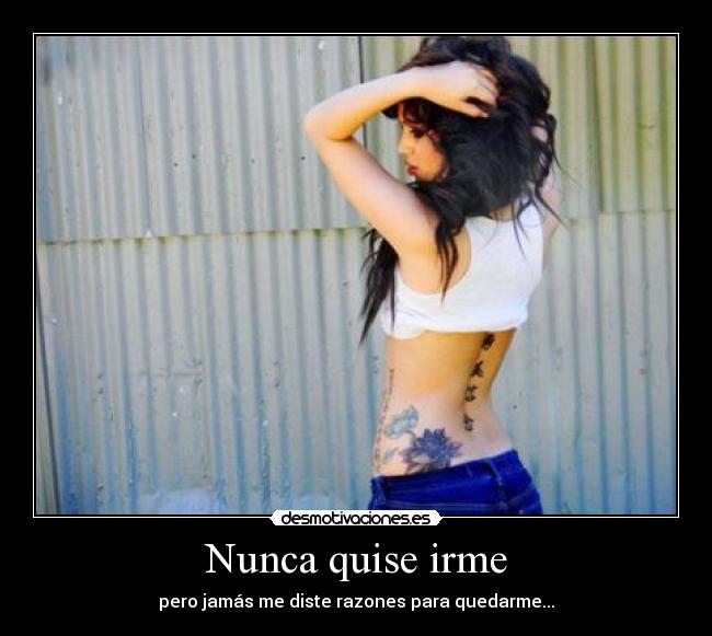 Nunca quise irme - 