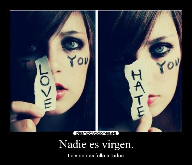 Nadie es virgen. - 