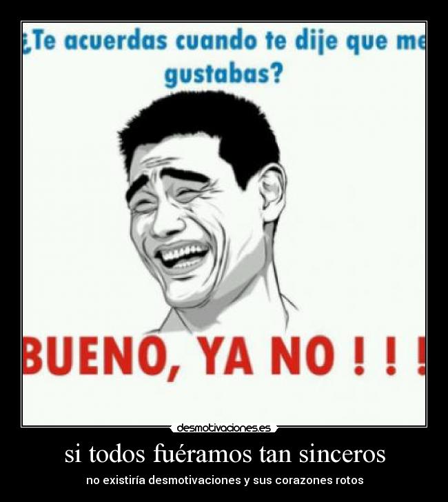 carteles todos fueramos tan sinceros desmotivaciones