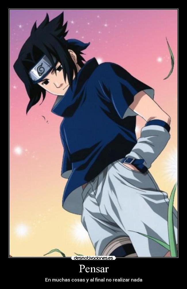 Pensar - En muchas cosas y al final no realizar nada