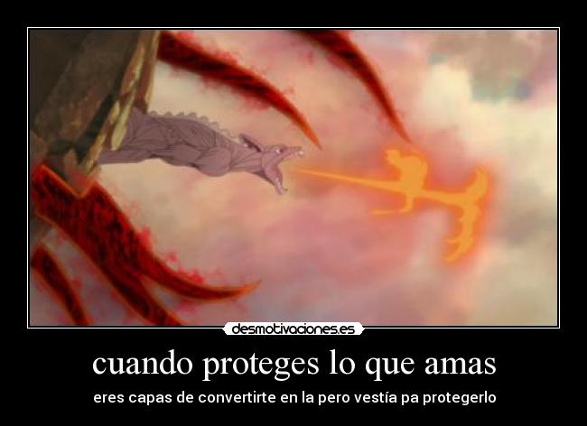 cuando proteges lo que amas -