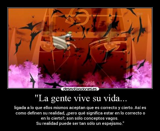 La gente vive su vida... -