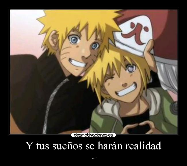 Y tus sueños se harán realidad -