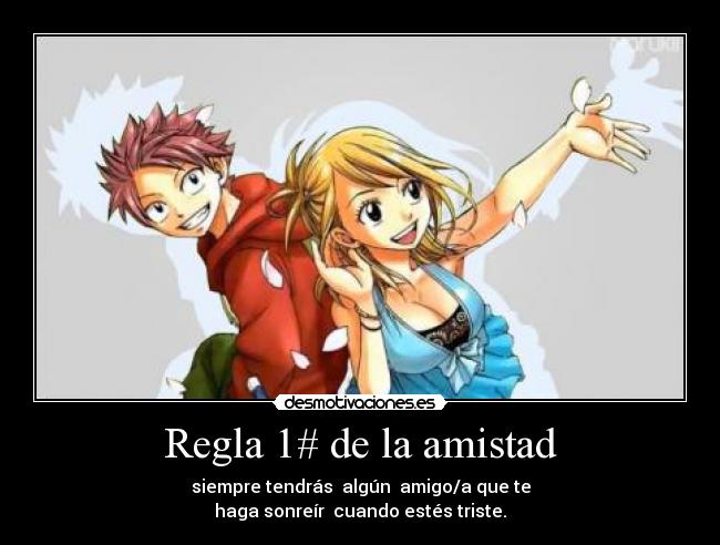 carteles amistad fairy tail lucy natsu amistad sonreir regla triste desmotivaciones