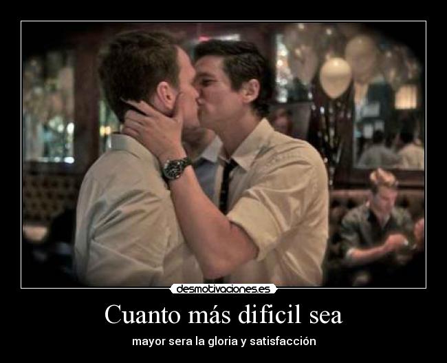 Cuanto más dificil sea -