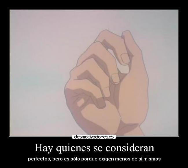 Hay quienes se consideran - 