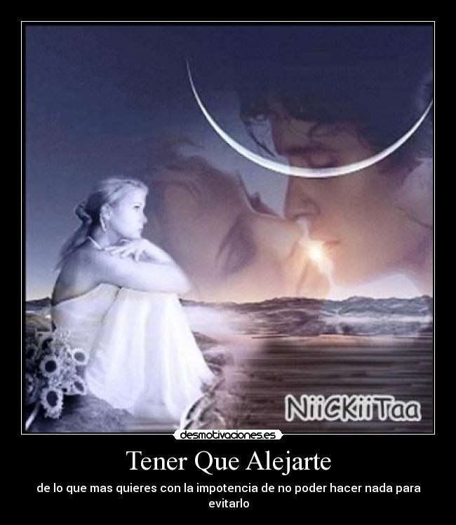 Tener Que Alejarte -