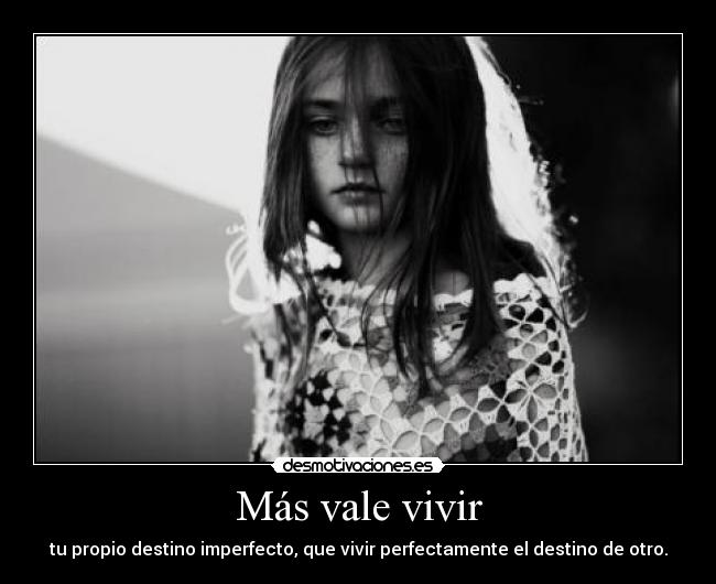 Más vale vivir - 