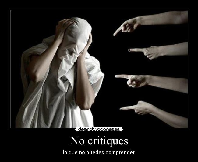 No critiques -