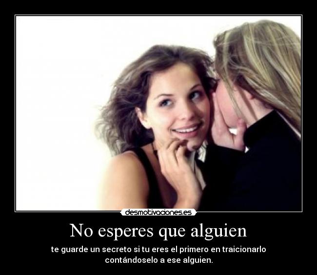No esperes que alguien -