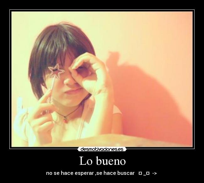 Lo bueno -