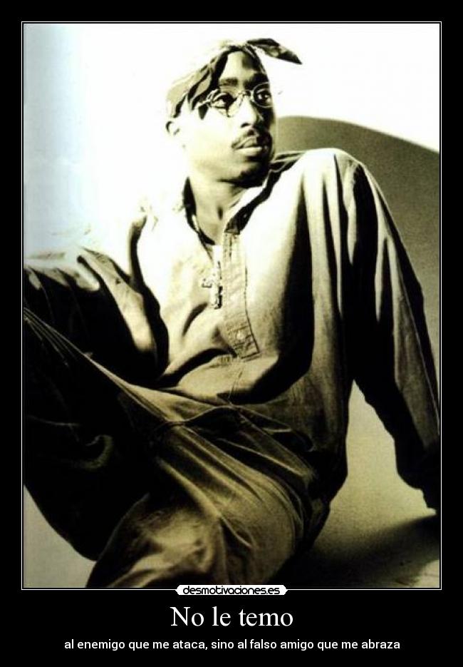 No le temo -