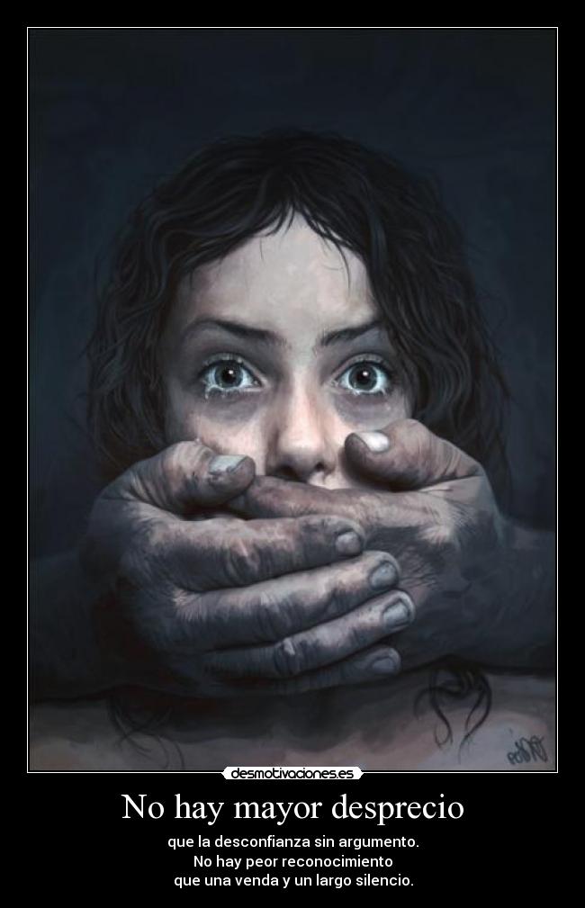 No hay mayor desprecio -