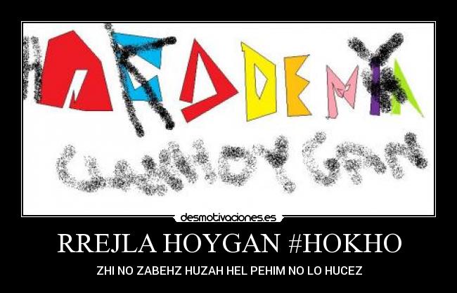 RREJLA HOYGAN #HOKHO - ZHI NO ZABEHZ HUZAH HEL PEHIM NO LO HUCEZ