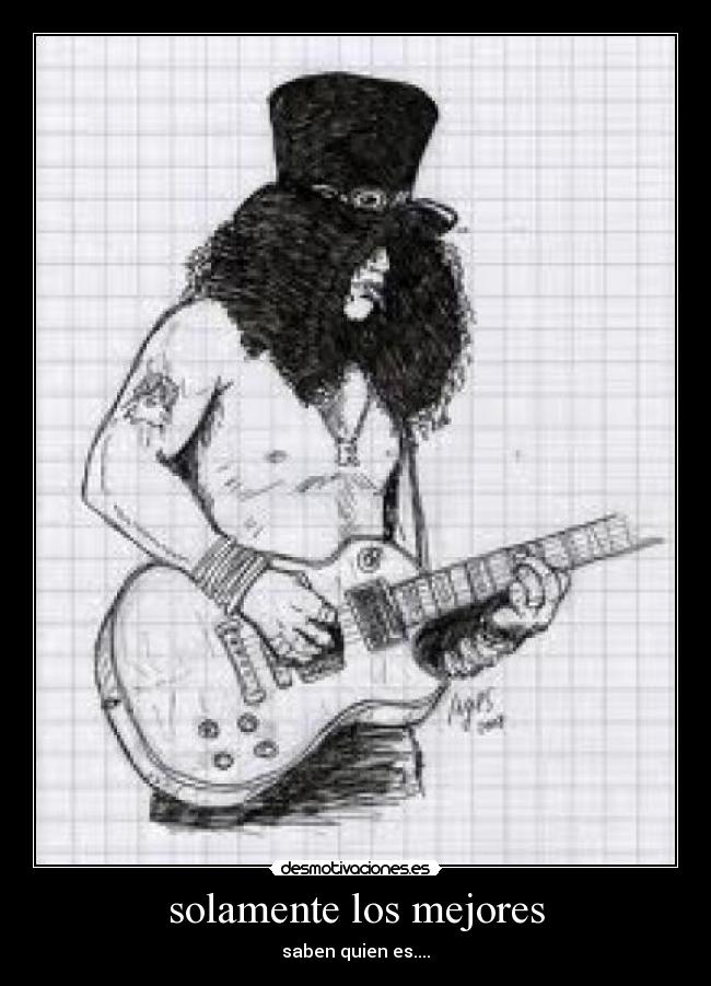 solamente los mejores - saben quien es....