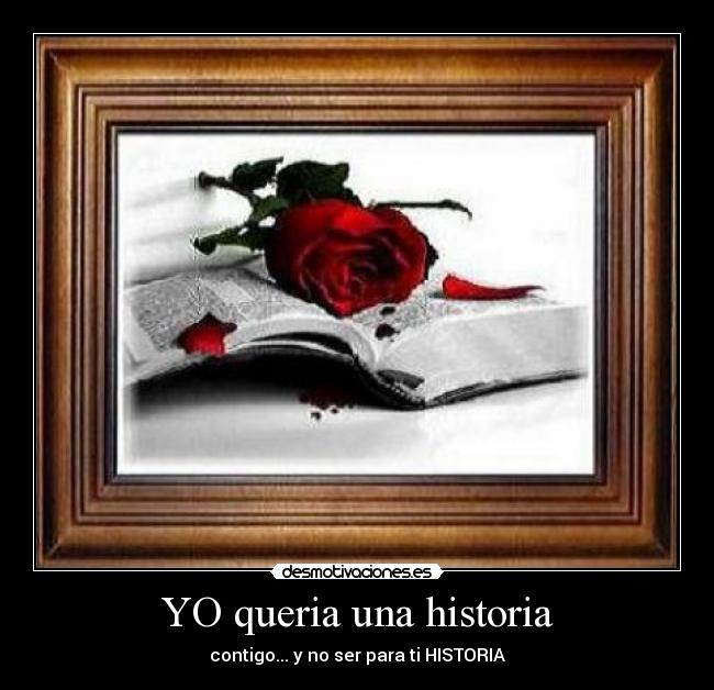 YO queria una historia - 