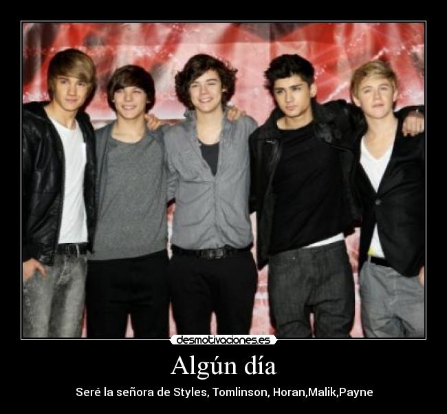 Algún día - Seré la señora de Styles, Tomlinson, Horan,Malik,Payne