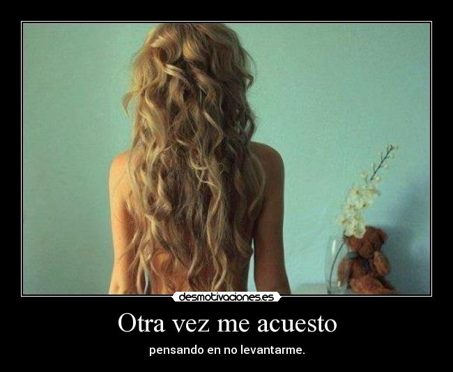 carteles dia mas sin motivos para seguir ariadnap desmotivaciones