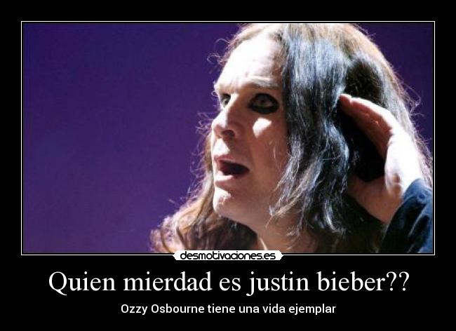 Quien mierdad es justin bieber?? -