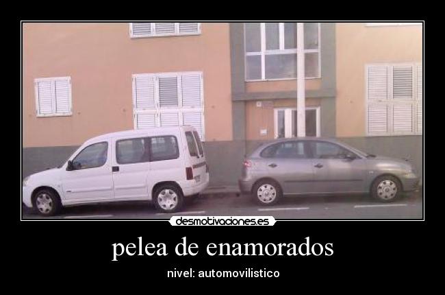 pelea de enamorados - nivel: automovilistico