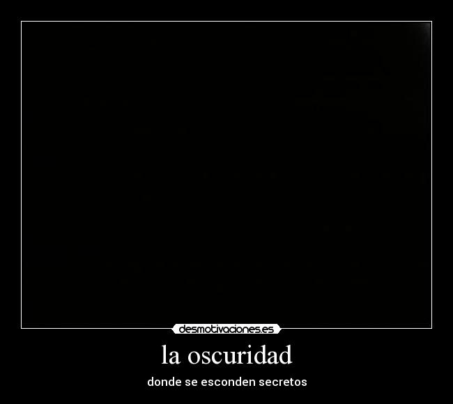 la oscuridad - 