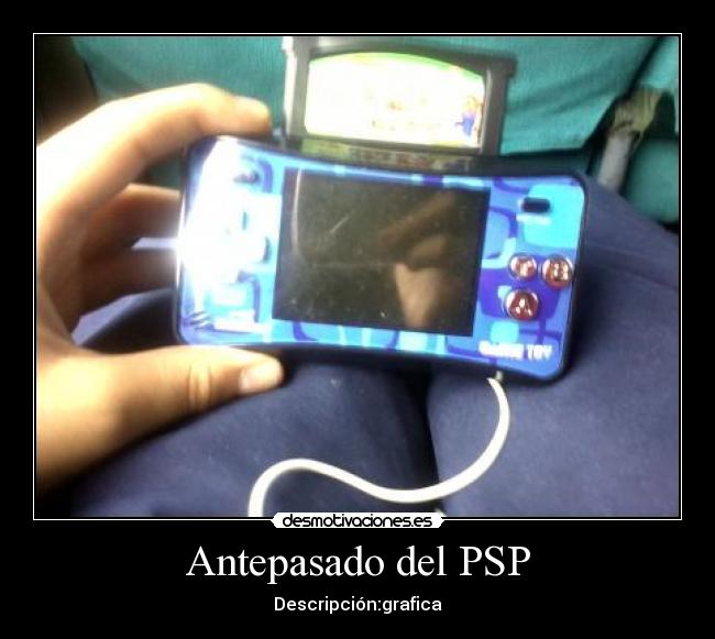 Antepasado del PSP - Descripción:grafica