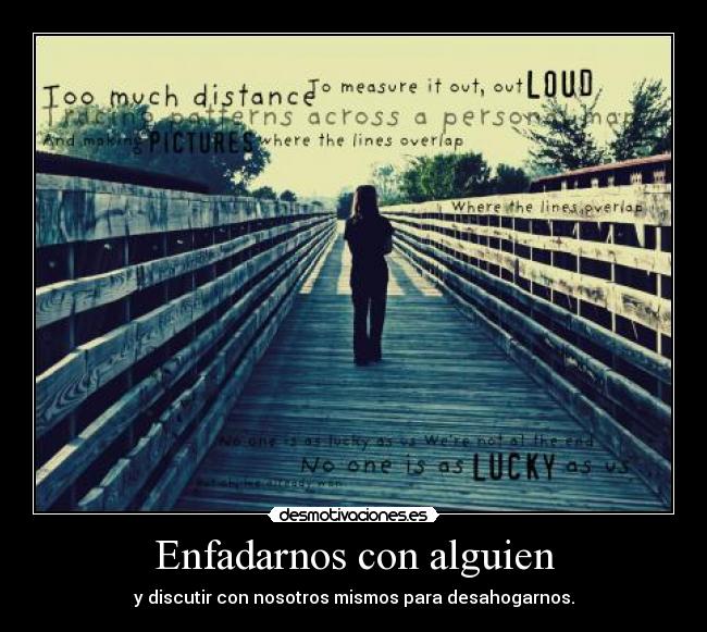 Enfadarnos con alguien -