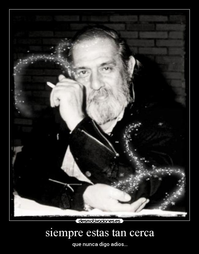siempre estas tan cerca -