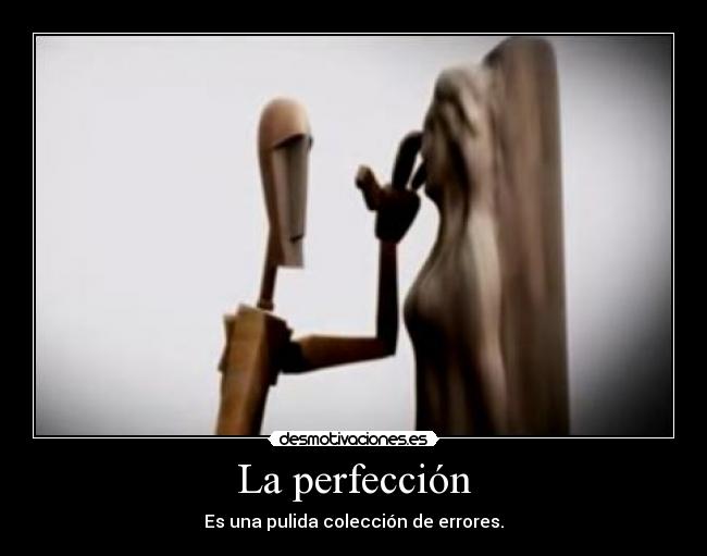 La perfección -