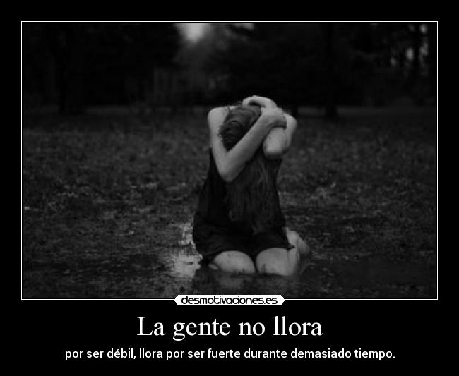 La gente no llora - 