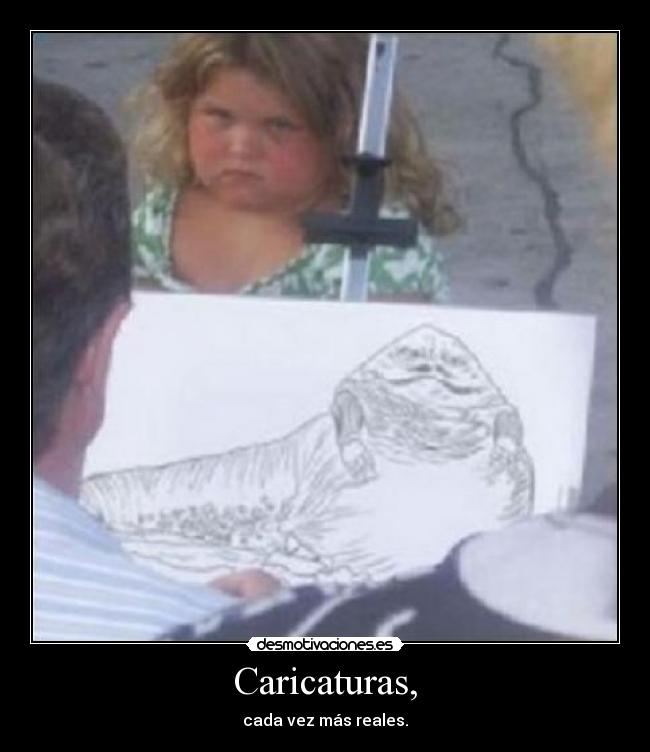 Caricaturas, - cada vez más reales.