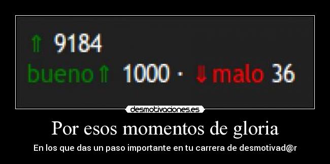 Por esos momentos de gloria -