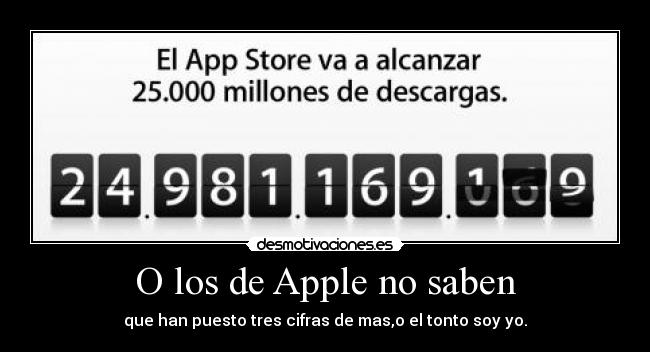 O los de Apple no saben - que han puesto tres cifras de mas,o el tonto soy yo.