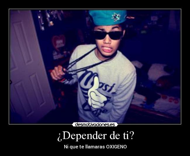 ¿Depender de ti? - 