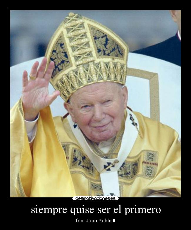 siempre quise ser el primero - 