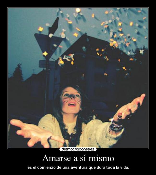Amarse a sí mismo - es el comienzo de una aventura que dura toda la vida.