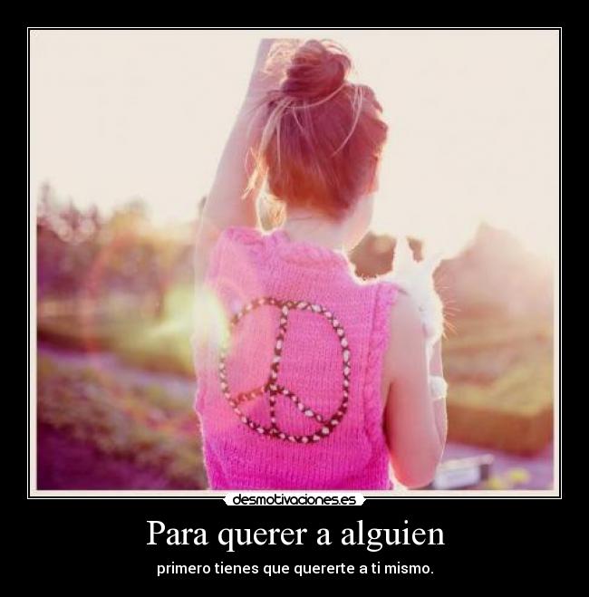carteles para querer alguien primero tienes que quererte mismo autoestima amor voluntad desmotivaciones