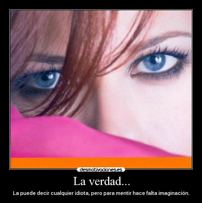 La verdad... - 
