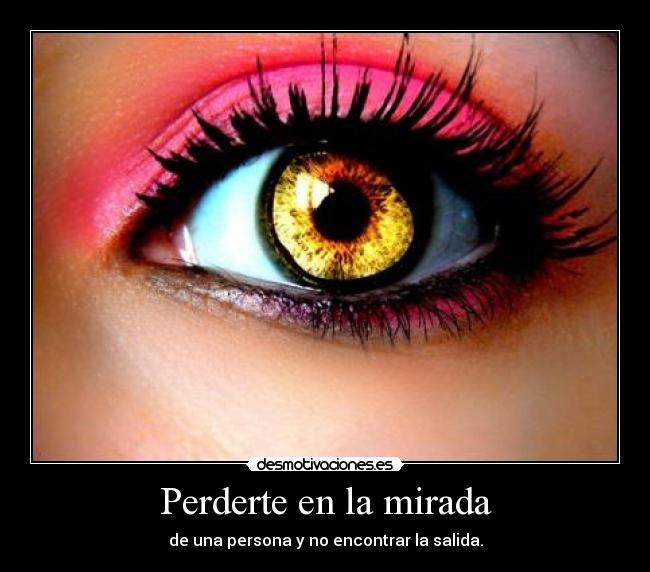 Perderte en la mirada -