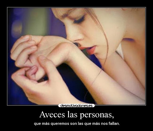 Aveces las personas, -