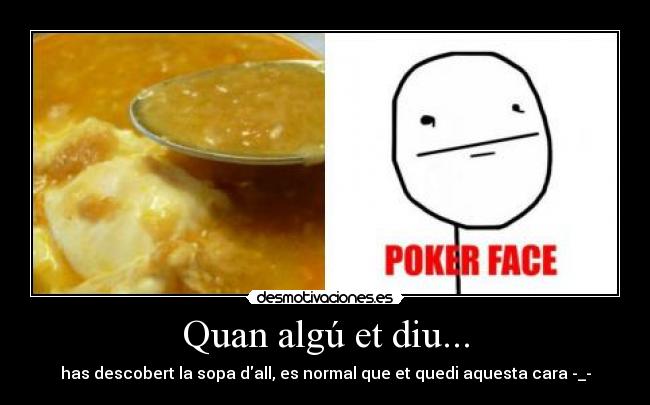 Quan algú et diu... - 