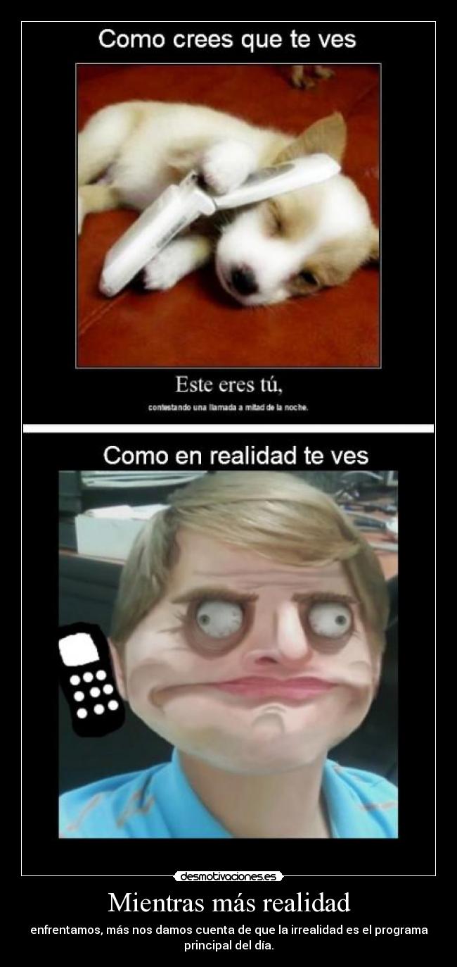 Mientras más realidad - 