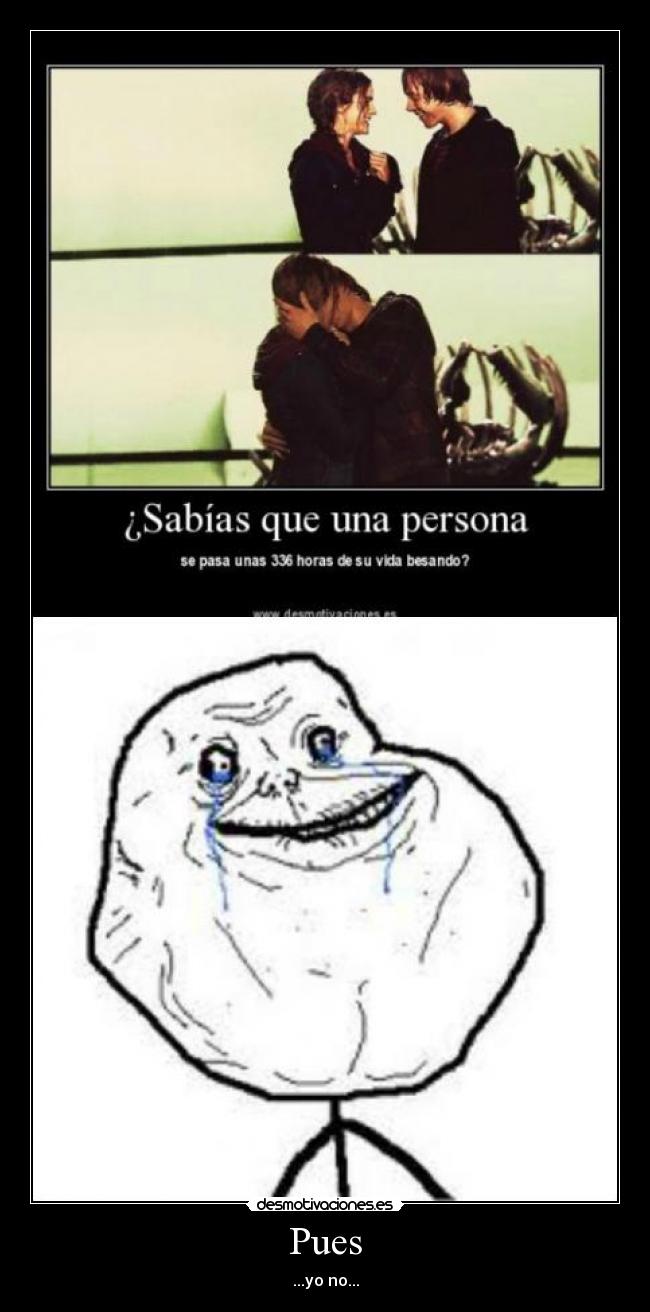 carteles forever alone desmotivaciones