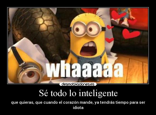 Sé todo lo inteligente - 