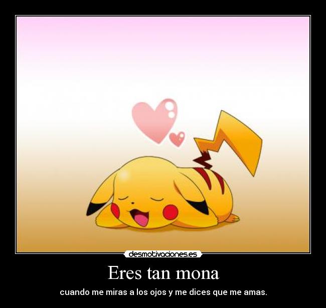 Eres tan mona - 